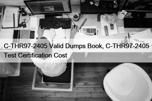 C-THR97-2405 Valid Dumps Book, C-THR97-2405 Test Certification Cost